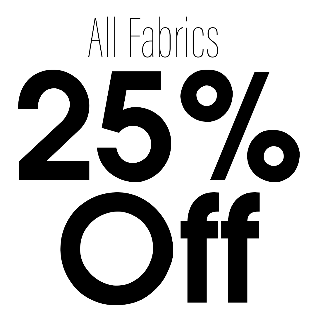 All Fabrics 25% Off
